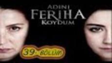 Огледален свят:39 Цял Епизод Пътят на Емир Сезон 2 Епизод (Adını Feriha Koydum-39 Bölüm) - Videoclip.bg