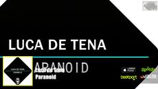 Luca de Tena - Paranoid (Official Video) - Videoclip.bg