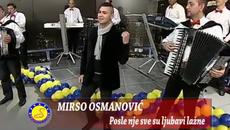 Mirso Osmanovic - 2015 - Posle nje sve su ljubavi lazne (hq) (bg sub) - Videoclip.bg