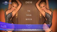 Desi Slava ft. D.g. - I'm Your B-tch - Слава - Dess ft. D.g. , Slideshow 2015 - Videoclip.bg