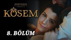 Великолепният век: Кьосем Султан 8 Цял епизод Бг Превод| muhteşem Yüzyıl Kösem - Videoclip.bg
