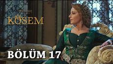 Великолепният век:Кьосем 17 Цял еп.Бг Превод | muhteşem Yüzyıl Kösem - Videoclip.bg
