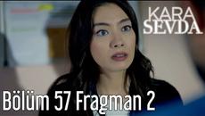 Kara Sevda 57. Bölüm 2. Fragman - Videoclip.bg