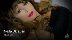 ✍️ Neda Ukraden - Idi, pa vidi / bg sub / - Videoclip.bg