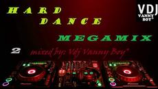Hard Dance Megamix 2 - Vdj Vanny Boy® - Videoclip.bg