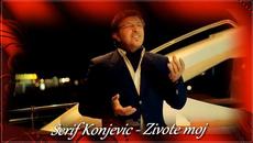 Serif Konjevic - Zivote moj... prevod - Videoclip.bg