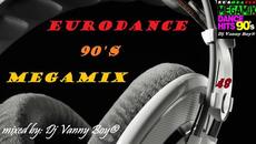 EURODANCE 90'S MEGAMIX - 48 - Videoclip.bg