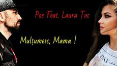 Poe x Laura Toc - Multumesc, Mama ! (Official Video) - Videoclip.bg