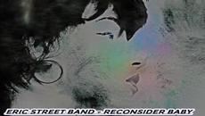 Eric Street Band - Reconsider Eric -   С вградени  BG  субтитри - Videoclip.bg