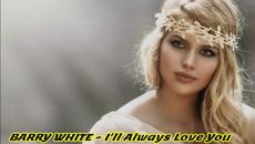 Barry White - Girl It's True, Yes I'll Always Love You  / С вградени BG субтитри - Videoclip.bg