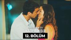 Doğduğun Ev Kaderindir | 12. Bölüm (Sezon Finali) - Videoclip.bg