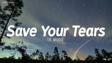 The Weeknd - Save Your Tears (Lyrics) - Videoclip.bg