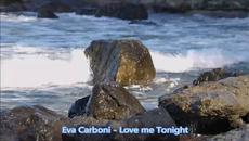 ♚еva Carboni ♛ Love Me Tonight 1♚ ~ ღڿڰۣڿღ - Videoclip.bg