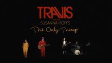 Travis - The Only Thing (feat. Susanna Hoffs) - Videoclip.bg