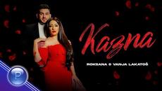 ROKSANA & VANIA LAKATOŠ - KAZNA / Роксана и Vanja Lakatoš - Казна, 2020 - Videoclip.bg