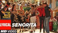 Lyrical : Senorita | Zindagi Na Milegi Dobara | Farhan Akhtar, Hrithik Roshan, Abhay Deol - Videoclip.bg