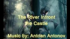 Antoan Antonov - The river infront the castle - Videoclip.bg