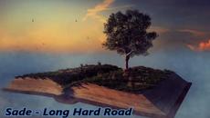 SADE -  Long Hard Road - С BG субтитри - Videoclip.bg