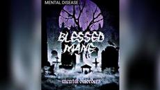 BLESSED MANE - MENTAL DISEASE - Videoclip.bg