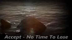 Accept - No time to lose - BG субтитри - Videoclip.bg