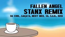 Da COOL - Fallen Angel (Stanx Remix) ft. Бацата, Nicky Nick, 3G, S.G.R., ROSI - Videoclip.bg