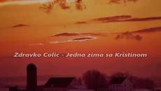 Zdravko Colic - Jedna zima sa Kristinom - BG субтитри - Videoclip.bg
