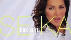 ✍️  SEKA ALEKSIC - DOK SI TU (OFFICIAL VIDEO 2021) - Videoclip.bg