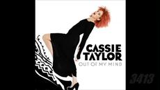 Cassie Taylor - Out Of My Mind - 2013 full album - Videoclip.bg