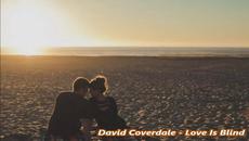 David Coverdale - Love is Blind - BG субтитри - Videoclip.bg