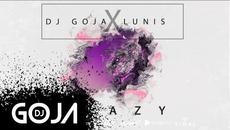 Dj Goja x Lunis - Crazy - Videoclip.bg