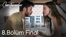 Cam Tavanlar 8. Bölüm | Final - Videoclip.bg