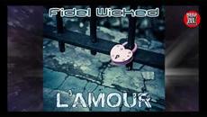 Fidel Wicked  - L'Amour - Videoclip.bg