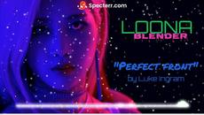Loona Blender Remix  "Perfect Front" - Videoclip.bg