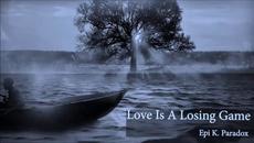 Epi K. Paradox - Love Is A Losing Game - English subtitles - Videoclip.bg