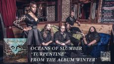 OCEANS OF SLUMBER - Turpentine (Album Track) - Videoclip.bg