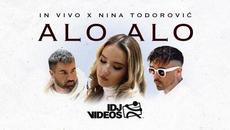 IN VIVO X NINA TODOROVIC - ALO ALO (OFFICIAL VIDEO) 2022 - Videoclip.bg