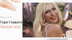 Bella C - Горе Главата Official Video 2021 - Videoclip.bg