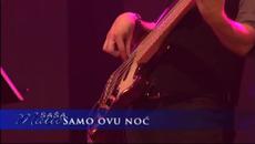 Саша Матич- Samo ovu noc - Videoclip.bg
