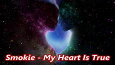 Smokie - My Heart Is True - BG субтитри - Videoclip.bg