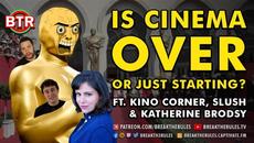 Is Cinema Over or Just Starting? - Ft. @The Kino Corner, @Slush, & Katherine Brodsky - Videoclip.bg