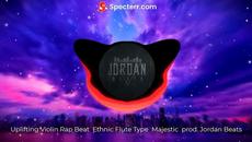 Uplifting Violin Rap Beat / Ethnic Flute Type | ►Majestic◄ | prod. Jordan Beats - Videoclip.bg