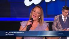 Biljana Secivanovic - Boze daj  (Tv Grand 18.04.2022.) - Videoclip.bg