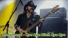 Motörhead - Bye Bye Bitch Bye Bye - BG субтитри - Videoclip.bg