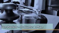 Ian Parker - It Hurts A Man - Videoclip.bg