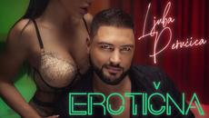 LJUBA PERUCICA - EROTICNA (OFFICIAL VIDEO) - Videoclip.bg