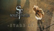SOLID FAITH : Stare At Me [4K Official Video - 2022] - Videoclip.bg