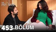 Yemin 453. Bölüm | The Promise Season 4 Episode 453 - Videoclip.bg