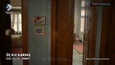 Три сестри Üç Kız Kardeş 17 ЕПИЗОД 1 ТРЕЙЛЪР БГ СУБ. - Videoclip.bg