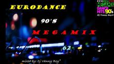 EURODANCE 90'S MEGAMIX - 62 - Videoclip.bg