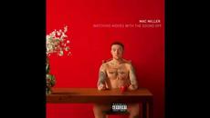 Mac Miller - Watching Movies With The Sound Off [FULL ALBUM DELUXE VERSION] - Videoclip.bg